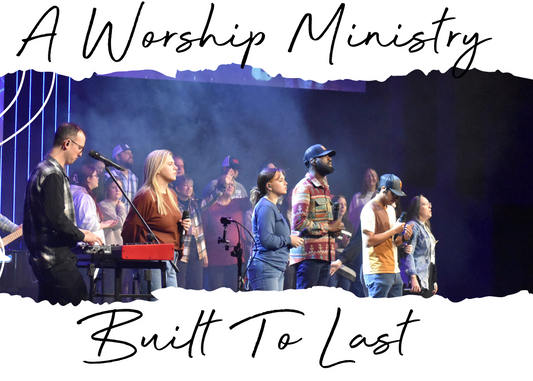 A Worship Ministry Built To Last (Full Bundle)